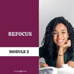 Module 2: Refocus